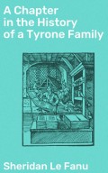 A Chapter in the History of a Tyrone Family