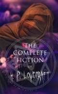 The Complete Fiction of H. P. Lovecraft