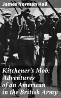 Kitchener's Mob: Adventures of an American in the British Army