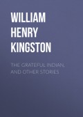 The Grateful Indian, and Other Stories