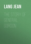 The Story of General Gordon