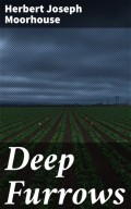 Deep Furrows