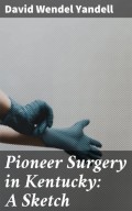 Pioneer Surgery in Kentucky: A Sketch