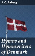 Hymns and Hymnwriters of Denmark