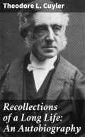 Recollections of a Long Life: An Autobiography