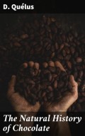 The Natural History of Chocolate