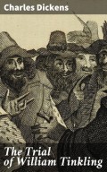 The Trial of William Tinkling