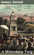 A Missionary Twig