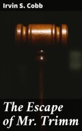 The Escape of Mr. Trimm