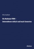 Die Methode FERIX – Unternehmen einfach und exakt bewerten