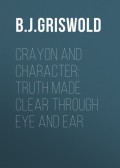 Crayon and Character: Truth Made Clear Through Eye and Ear