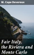 Fair Italy, the Riviera and Monte Carlo