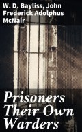Prisoners Their Own Warders
