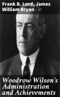 Woodrow Wilson's Administration and Achievements
