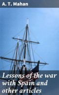 Lessons of the war with Spain and other articles