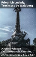 Nouvelle relation de l'itinéraire de Napoléon, de Fontainebleau à l'Île d'Elbe