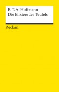 Die Elixiere des Teufels. Nachgelassene Papiere des Bruders Medardus eines Kapuziners