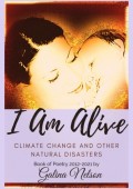 I Am Alive. Climate Change and Other Natural Disasters.