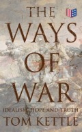 The Ways of War: Idealism, Hope and Truth 