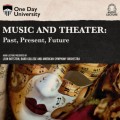 Music and Theater - Past, Present, Future (Unabridged)