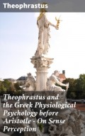 Theophrastus and the Greek Physiological Psychology before Aristotle — On Sense Perception