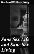 Sane Sex Life and Sane Sex Living