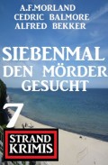 Siebenmal den Mörder gesucht: 7 Strand Krimis