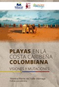 Playas en la costa caribeña colombiana: Visiones y mutaciones