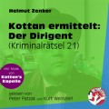 Der Dirigent - Kottan ermittelt - Kriminalrätseln, Folge 21 (Ungekürzt)