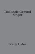 The Back-Ground Singer