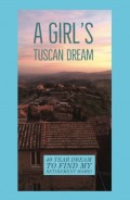A Girl&#8217;s Tuscan Dream