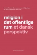 Religion i det offentlige rum et dansk perspektiv