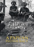 A Papuan Plutocracy