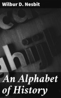 An Alphabet of History