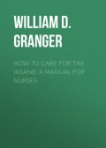 How to Care for the Insane: A Manual for Nurses