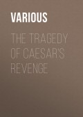 The Tragedy Of Caesar's Revenge