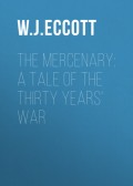 The Mercenary: A Tale of The Thirty Years' War