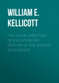 The Social Direction of Evolution: An Outline of the Science of Eugenics