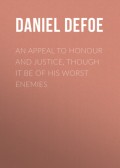 An Appeal to Honour and Justice, Though It Be of His Worst Enemies