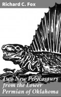 Two New Pelycosaurs from the Lower Permian of Oklahoma