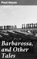 Barbarossa, and Other Tales