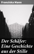 Der Schäfer: Eine Geschichte aus der Stille