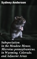 Subspeciation in the Meadow Mouse, Microtus pennsylvanicus, in Wyoming, Colorado, and Adjacent Areas