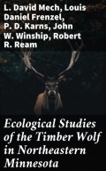Ecological Studies of the Timber Wolf in Northeastern Minnesota