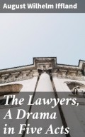 The Lawyers, A Drama in Five Acts