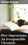 Post-Impressions: An Irresponsible Chronicle
