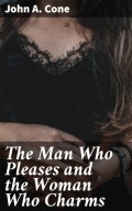 The Man Who Pleases and the Woman Who Charms