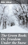 The Green Book; Or, Freedom Under the Snow