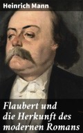 Flaubert und die Herkunft des modernen Romans