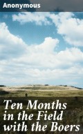 Ten Months in the Field with the Boers